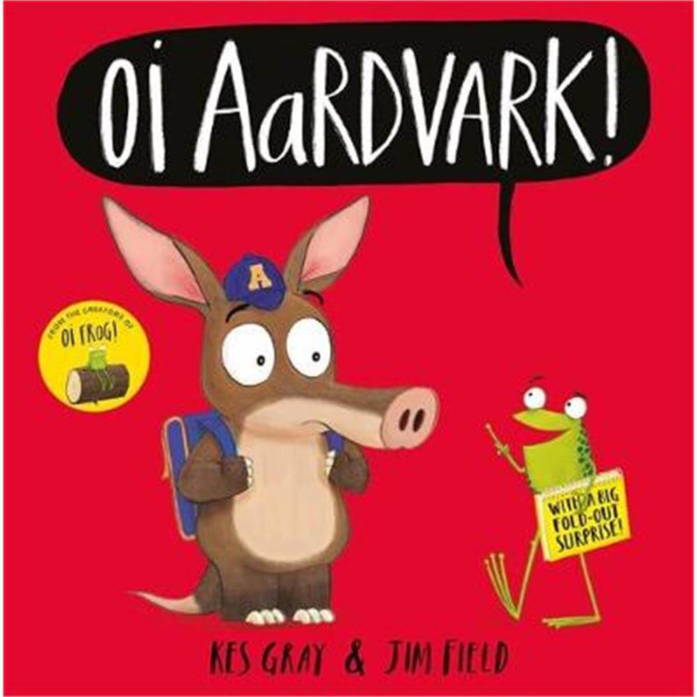 Oi Aardvark! (Paperback) - Kes Gray